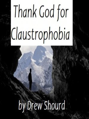 cover image of Thank God for Claustrophobia